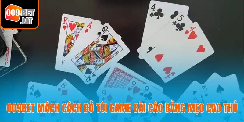 009bet mách bạn cách bỏ túi game bài cào