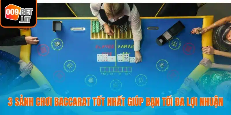 3 Sảnh Chơi Baccarat Tốt Nhất
