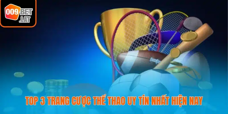 Top 3 trang cược thể thao uy tín nhất hiện nay