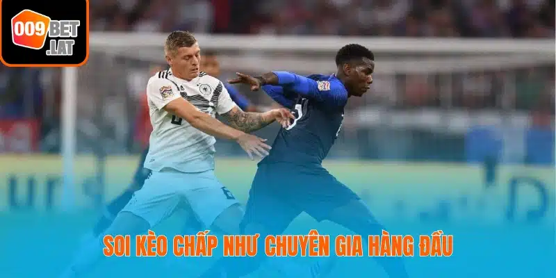 Soi kèo chấp như chuyên gia hàng đầu