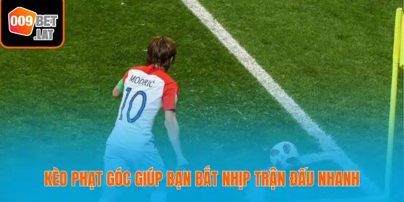 Kèo phạt góc giúp bạn bắt nhịp trận đấu nhanh